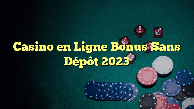 En savoir plus sur bonus sans dépôt encaissable 2026
